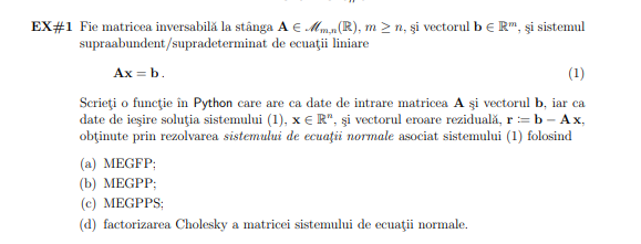 <p>rezolvare ecuatii normale sistem supradeterminat (m&gt;=n) folosing MEGPPS + vector eroare reziduala </p>