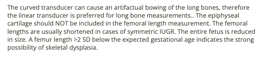 <p>b) a femur length >2 SD below the expected GA = strong possibility of skeletal dysplasia</p>