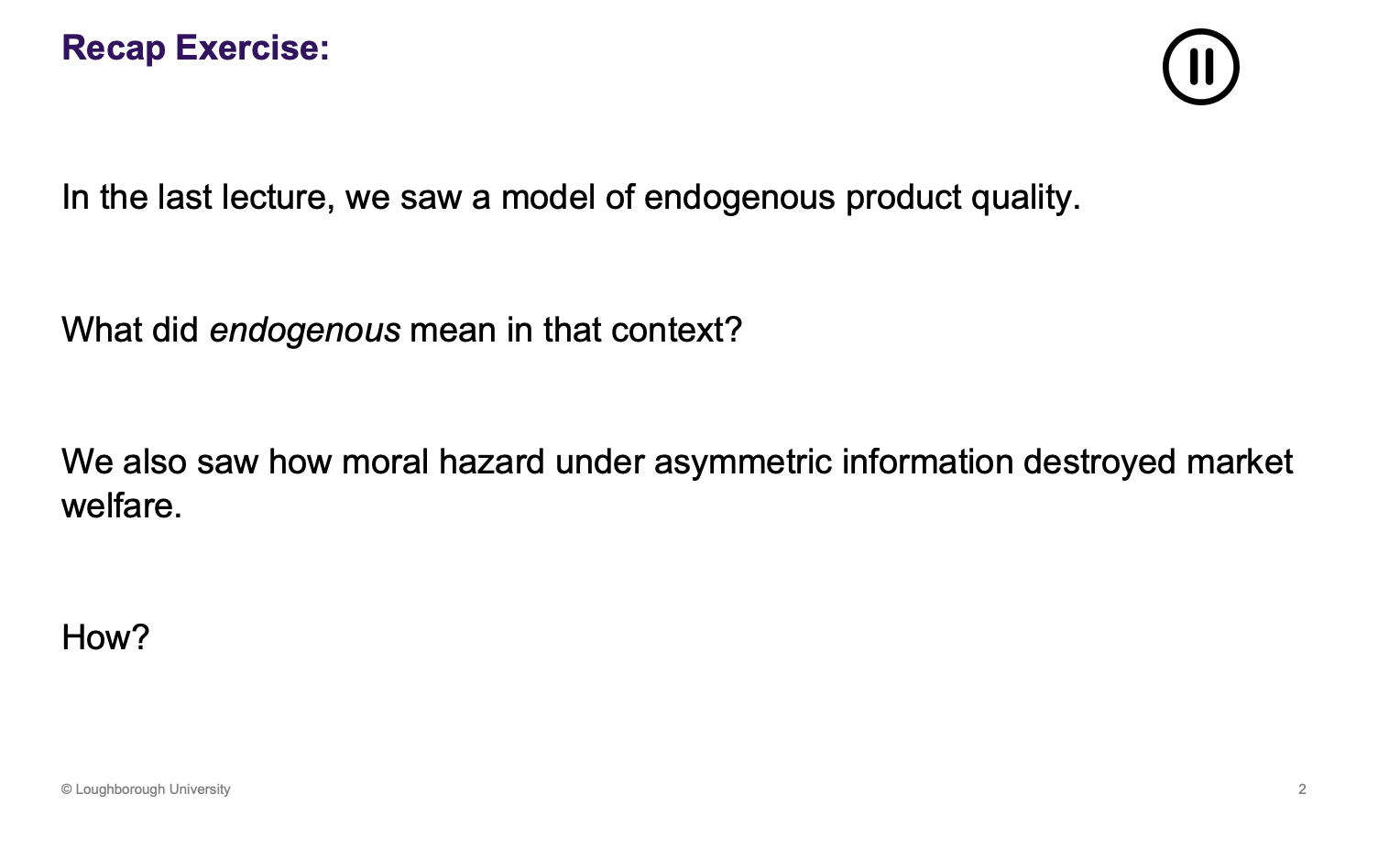 <p>In the market situation, the firm chose the quality (endogenous), the consumers didn’t know that. The quality is inside of the model. The option to choose low quality would destroy the market </p>