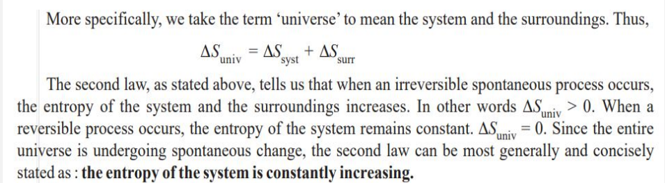 <p>The second law of thermodynamics states that- Whenever a spontaneous process takes place, it is accompanied by an increase in the total energy of the universe.</p><p></p>