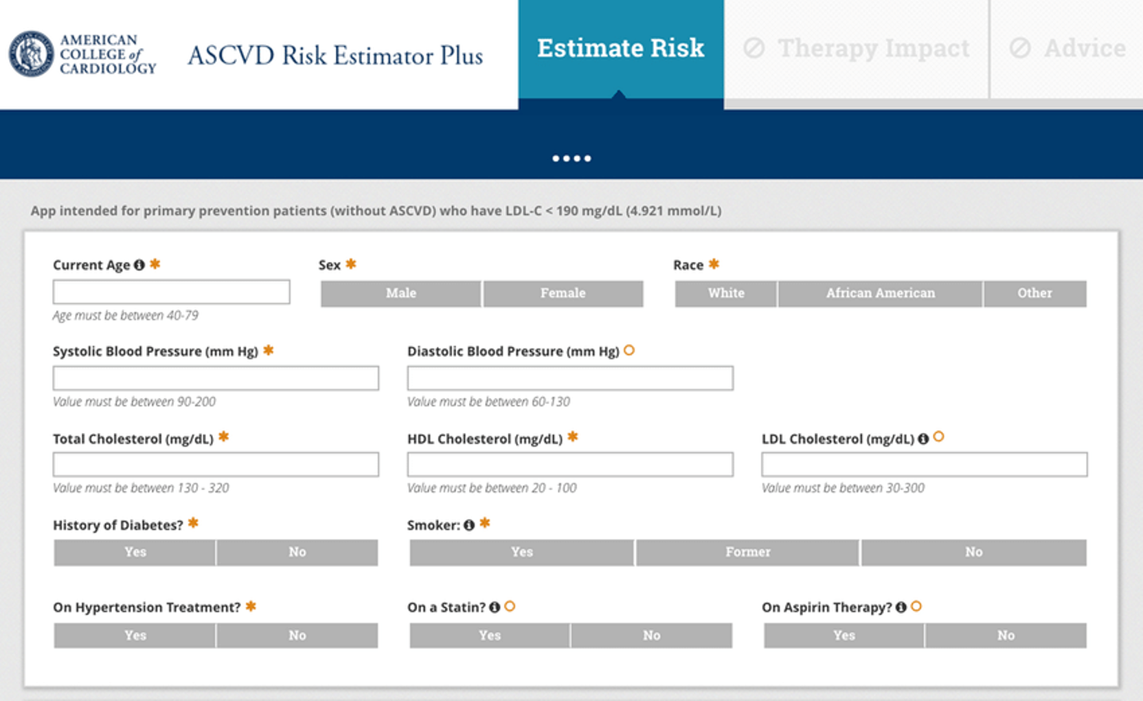 <p>What does this refer to</p><ul><li><p>For primary prevention of cardiovascular disease, recommendations are based upon 10-year ASCVD risk.</p></li><li><p>ASCVD risk for adults aged 20 to 79 can be calculated using the ASCVD Risk Estimator Plus.</p></li><li><p>For secondary prevention in patients who have had a major cardiovascular event or procedure, the 2018 Guideline on Management of Blood Cholesterol recommends initiation of high-intensity statin therapy. </p></li></ul><p></p>