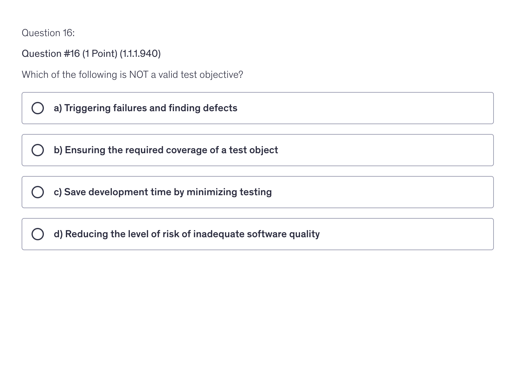 <p>Which of the following is NOT a valid test objective?</p>