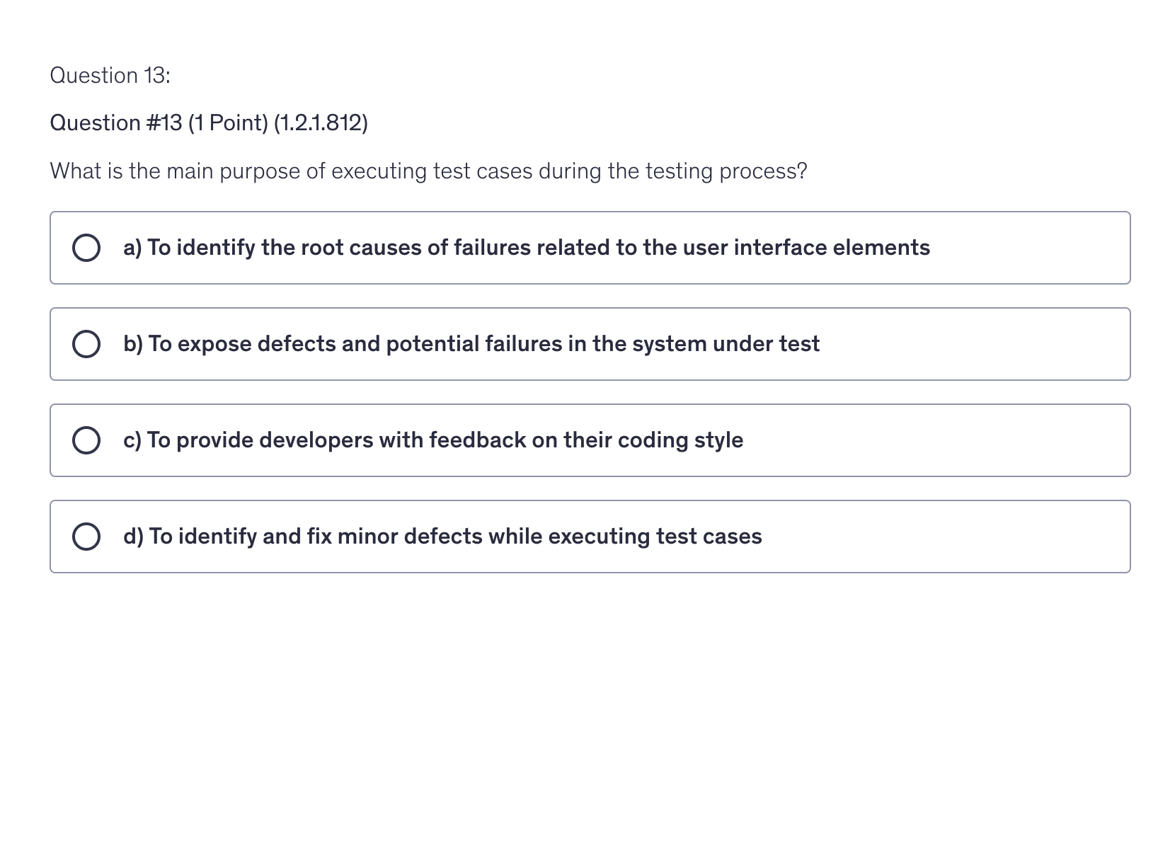 <p>What is the main purpose of executing test cases during the testing process?</p>