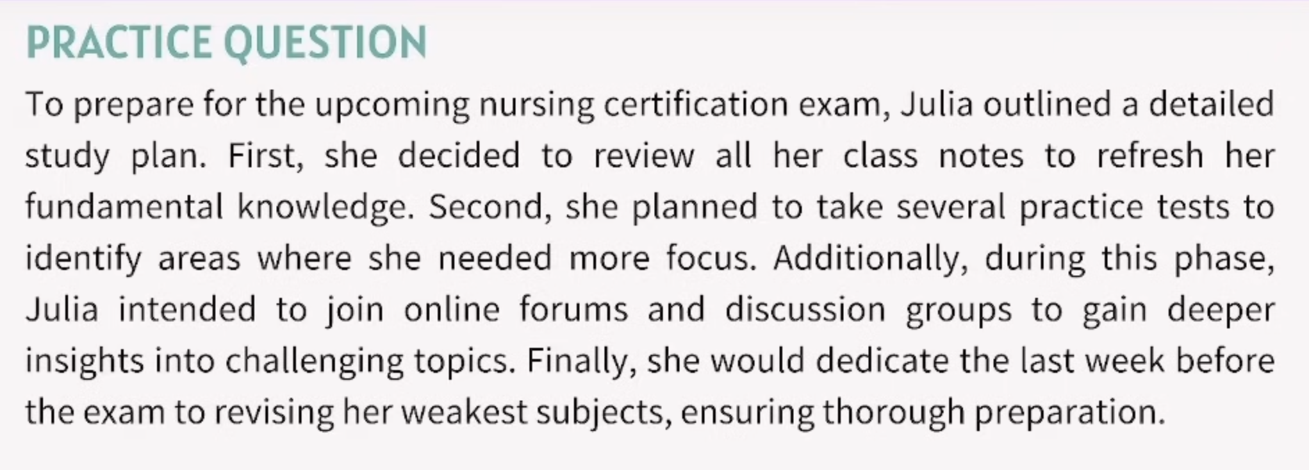 <p>According to Julia’s study plan, which two activities are planned to be done together? </p>