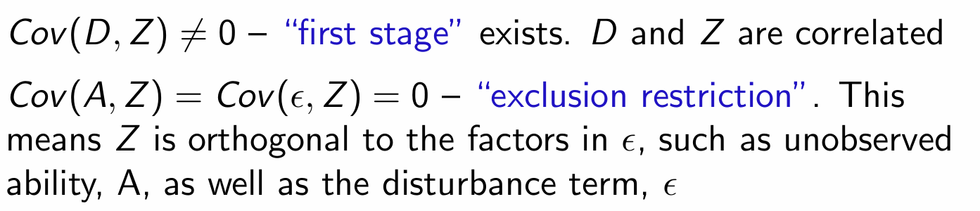 <p>i.e 1. Relevance - Instrument Z affects treatment D and 2. Exclusion Restriction - Z affects outcome Y only through D&nbsp;</p>