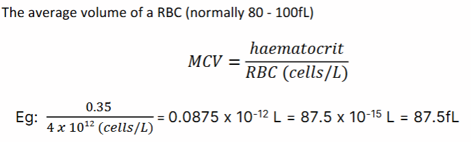 <p>MCV = haematocrit/RBC (cells/L)<br>Normal value = 80-100fL</p>