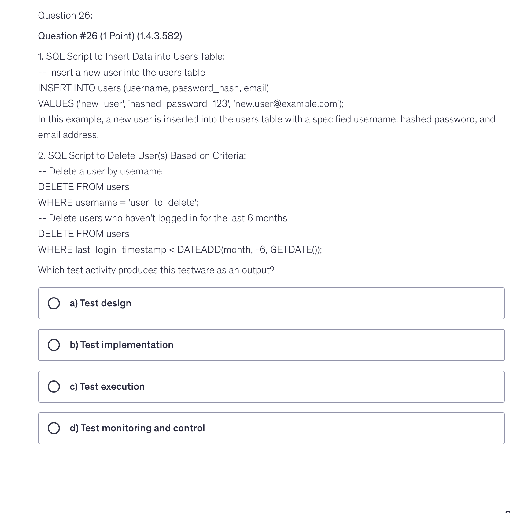 <p>Which test activity produces this testware as an output?</p>