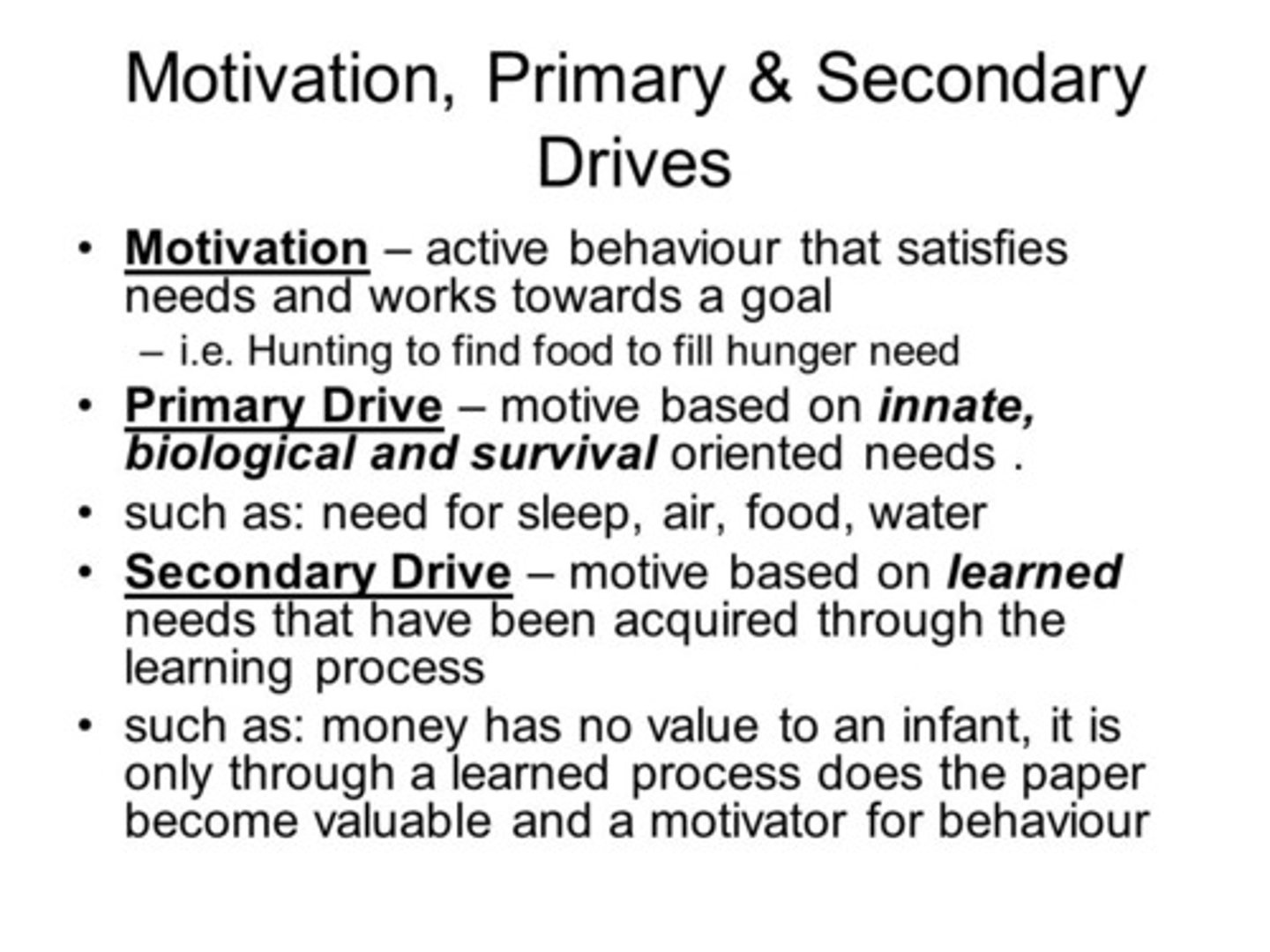 <p>No. Primary Drives in Drive Reduction Theory include the need for food, water, warmth, and generally to promote processes responsible for homeostasis.</p><p>Capital would be a Secondary Drive, since it had to be learned to be valuable.</p>