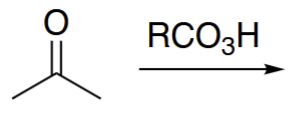 <p>Baeyer-Villiger oxidation</p>