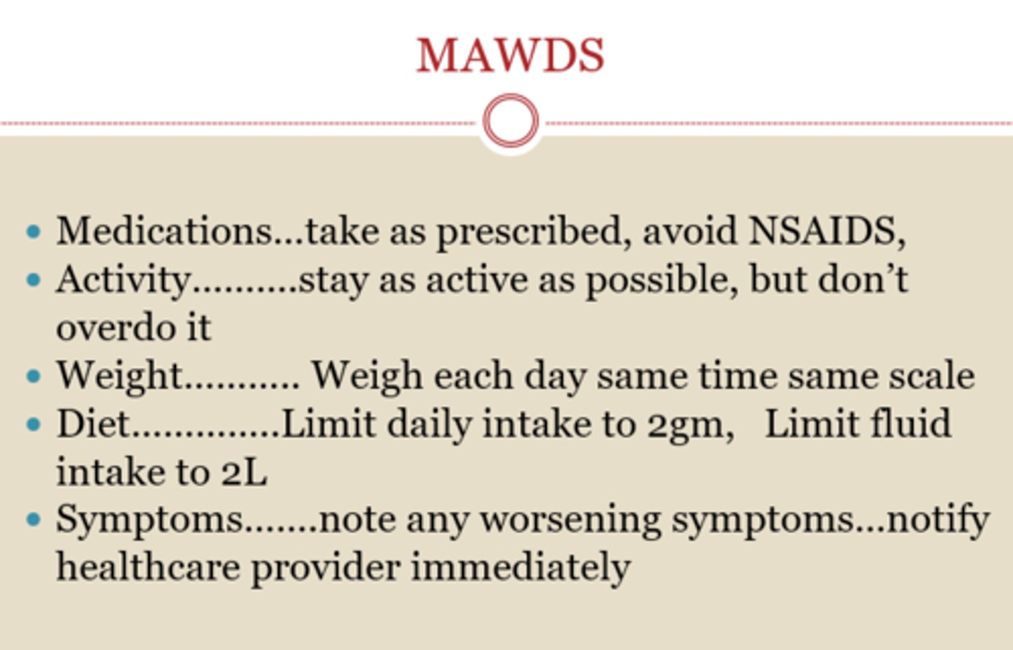 <p>medications, activity, weight, diet, symptoms</p>