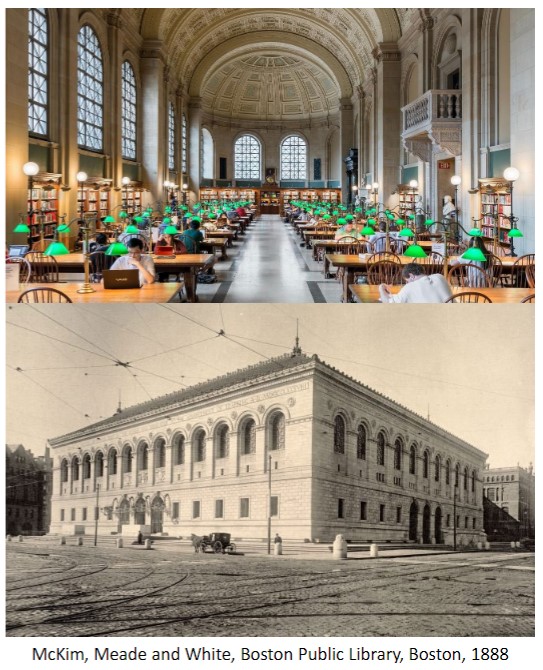 Boston Public Library
 inspired by St. Genevieve Library in Paris [note 
the vaulted ceilings, the large windows, bookshelves inserted into wall 
thicknesses, Neo-Classical language]
