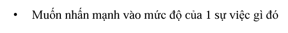 <p>(Tới mức…/ Ở mức độ…)</p>