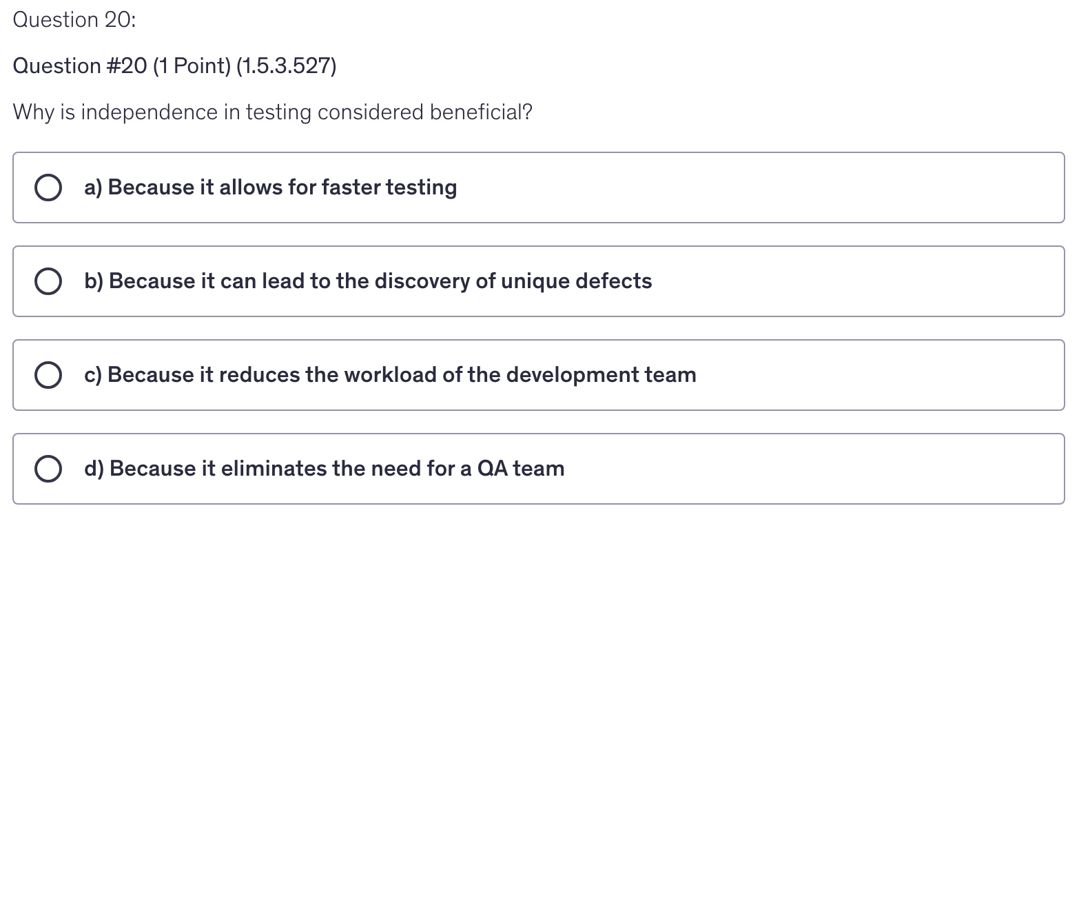 <p>Why is independence in testing considered beneficial?</p>