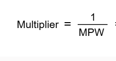 <p>multiplier = 1 OVER MPW (pictured)</p>
