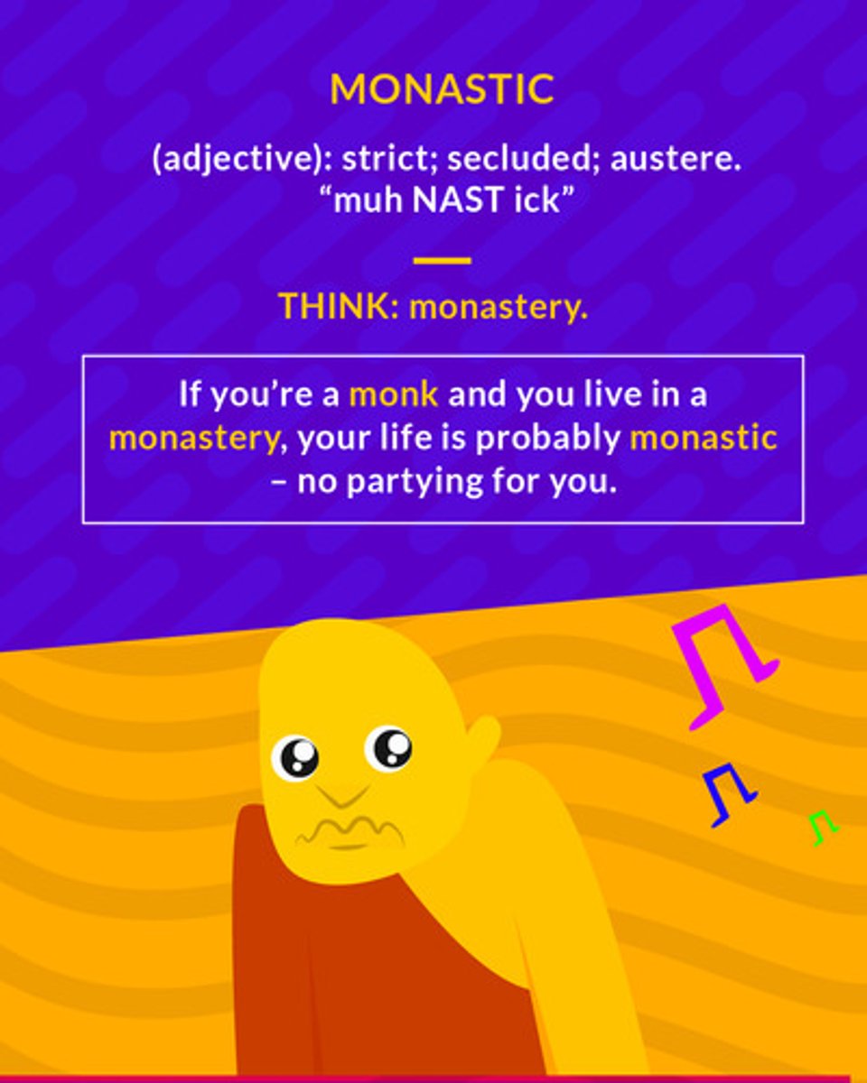 <p>(adj.) strict; secluded; austere </p><p>(adj.) extremely plain or secluded</p>