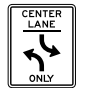 <p>Center Lane Turn Only sign</p>