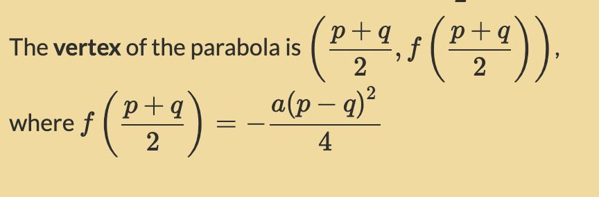 <p>(p+q/2, f(p+q/2)), <span>where f(p+q/2) = −a(p−q)²/4</span></p>