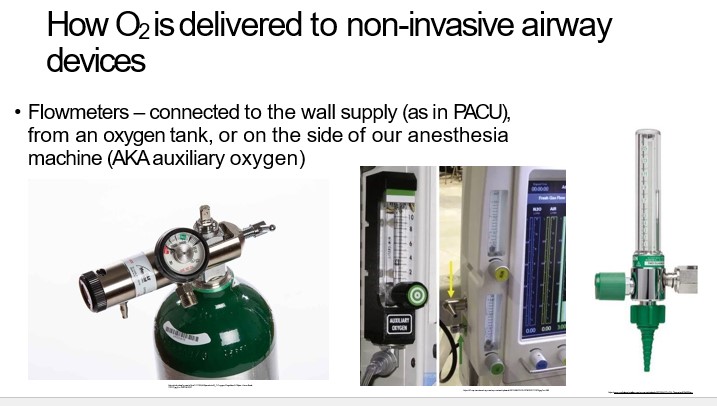connected to the wall supply (as in PACU),  from an oxygen tank, or on the side of our anesthesia  machine (AKA auxiliary oxygen)
