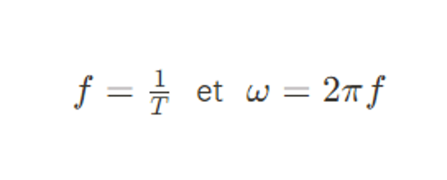 <p><strong>f = 1/T </strong>et <strong>ω = 2πf</strong></p><p></p><p>- <span class="bgY">f -> fréquence</span> (Hz) : nombre de périodes par seconde</p><p>- <span class="bgY">T -> période</span>, (s) : </p>