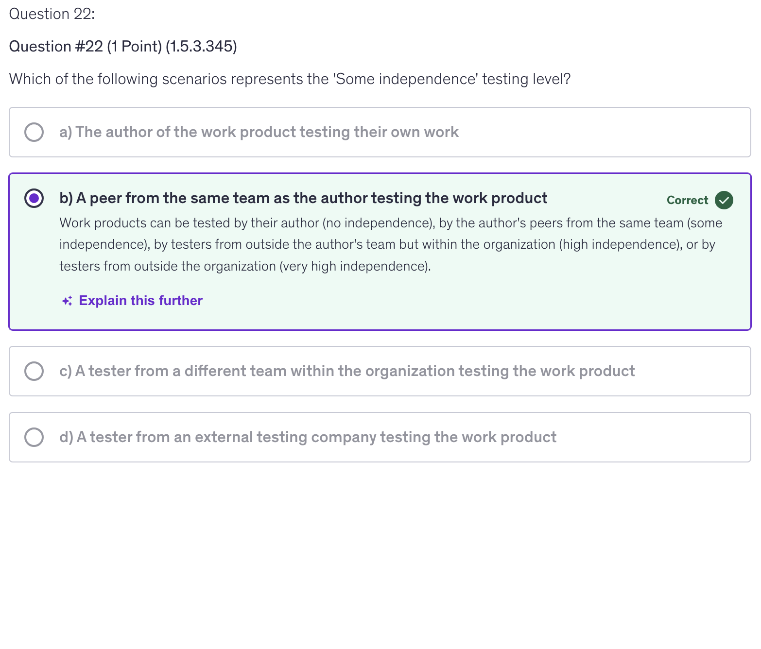 <p>b) A peer from the same team as the author testing the work product</p>