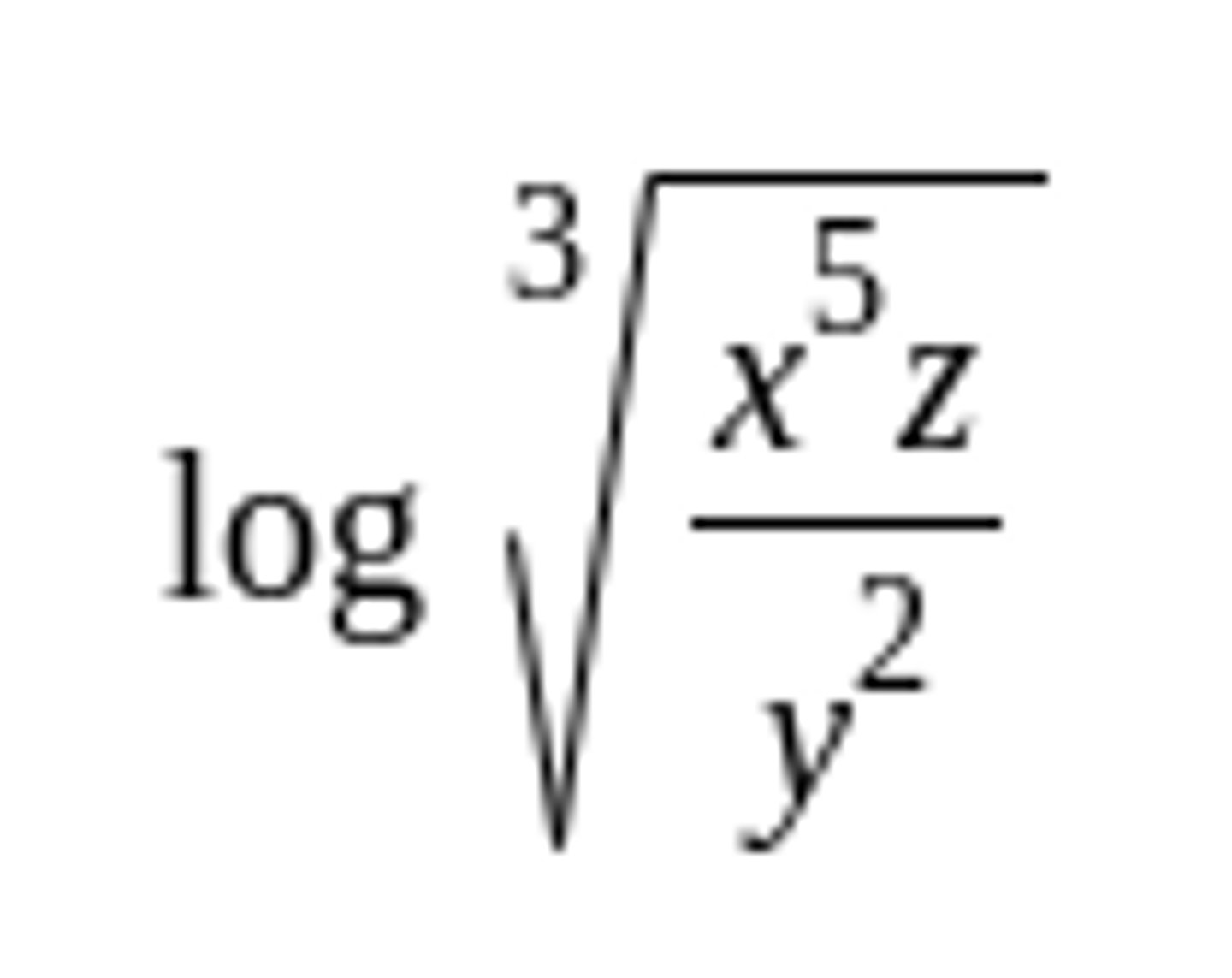 <p>x⁵z ¹ᐟ³</p><p>log ----</p><p>y²</p><p>x⁵z</p><p>(1/3)log ----</p><p>y²</p><p>(1/3) (logx⁵z - logy²)</p><p>(1/3) (5logx + logz - 2logy)</p><p>(5/3)logx + (1/3)logz - (2/3)logy</p>