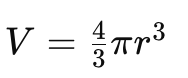 <p>V= 4/3<span style="color: rgb(191, 191, 191)">πr³</span></p>