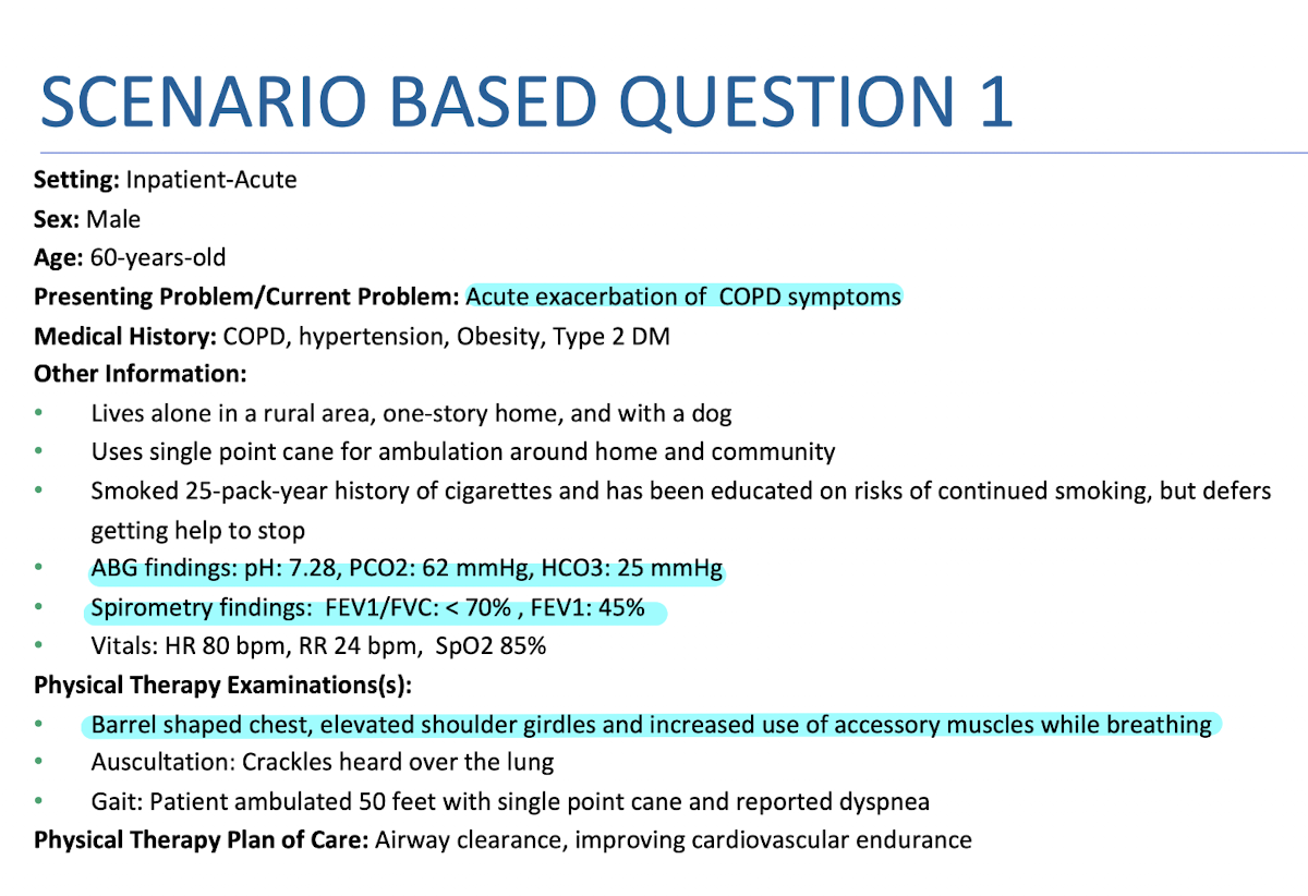 <p>Scenario Based Q 2: </p><p>Which of the following exercises would be MOST LIKELY recommended for this patient?</p><p>A. Inspiratory muscle training</p><p>B. Pursed lip breathing exercises</p><p>C. Segmental breathing exercises</p><p>D. Incentive spirometry</p>