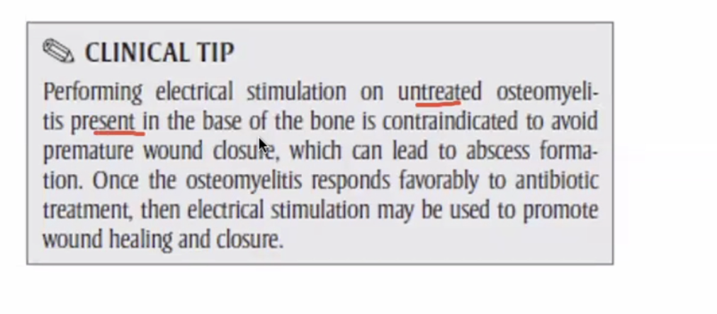 <ul><li><p>C/I ang electrical stimulation if may osteomyelitis to prevent premature wound healing&nbsp;</p></li></ul><p></p>